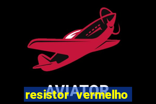 resistor vermelho vermelho marrom dourado